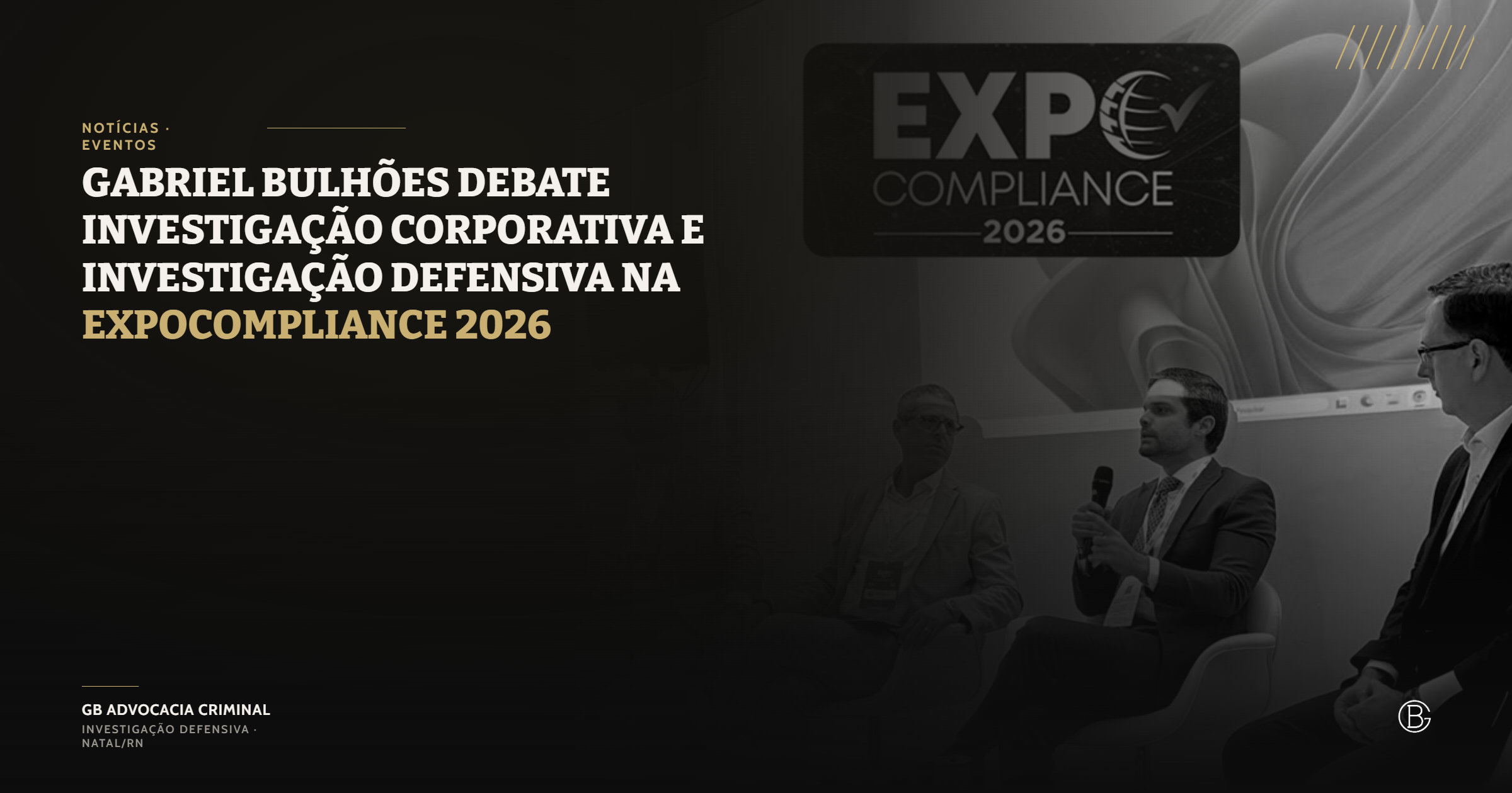 Gabriel Bulhões debate investigação corporativa e investigação defensiva na ExpoCompliance 2026