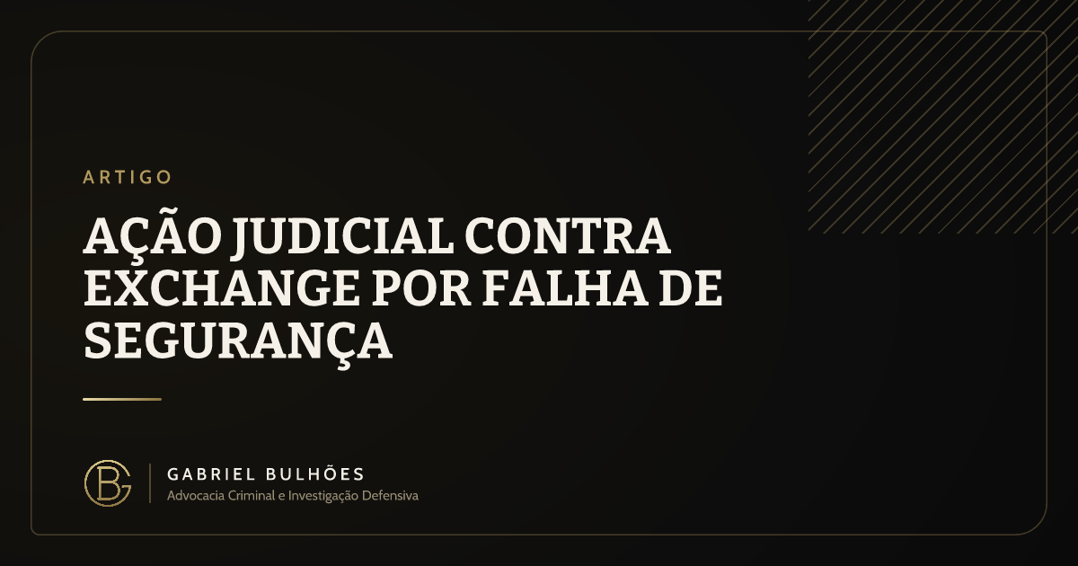Ação judicial contra exchange por falha de segurança