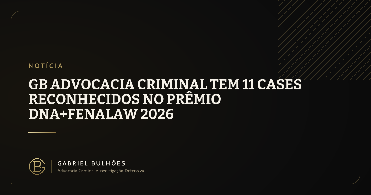 GB Advocacia Criminal tem 11 cases reconhecidos no Prêmio DNA+FENALAW 2026