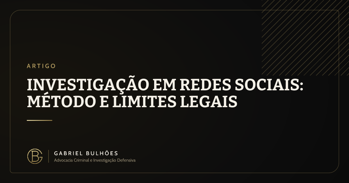 Investigação em redes sociais: método e limites legais