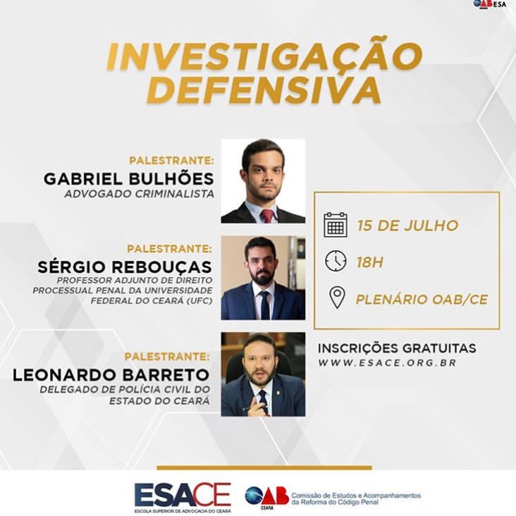 Escola Superior de Advocacia da OAB/CE promove palestra sobre InvestigaÃ§Ã£o  Defensiva - Gabriel BulhÃµes