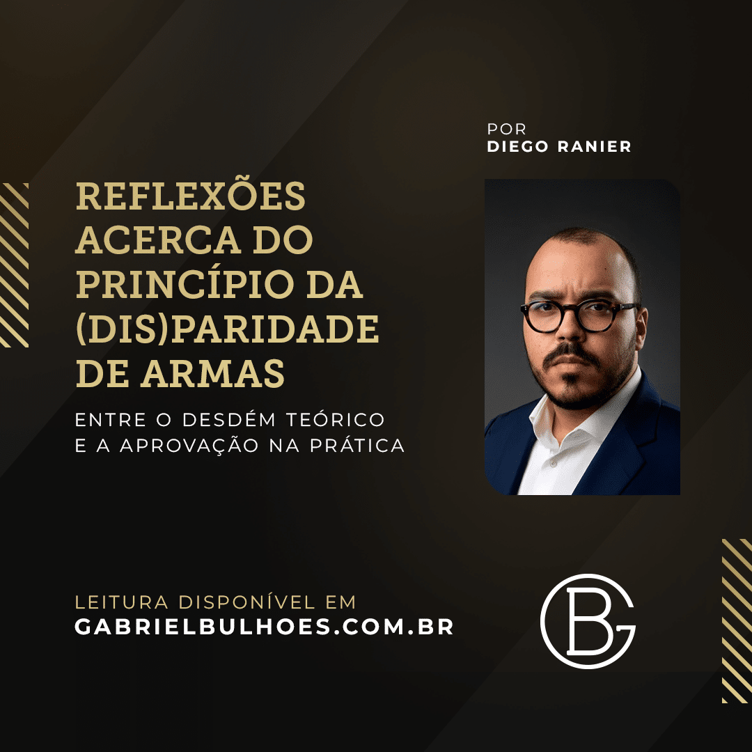 REFLEXÕES ACERCA DO PRINCÍPIO DA (DIS)PARIDADE DE ARMAS: Entre o desdém teórico e a aprovação na prática