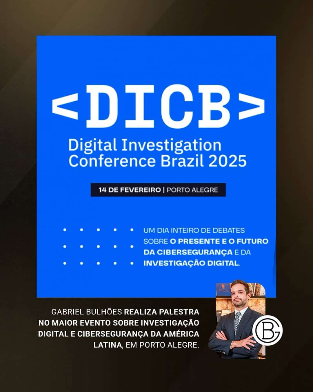 Gabriel Bulhões realiza palestra no maior evento sobre investigação digital e cibersegurança da América Latina, em Porto Alegre.