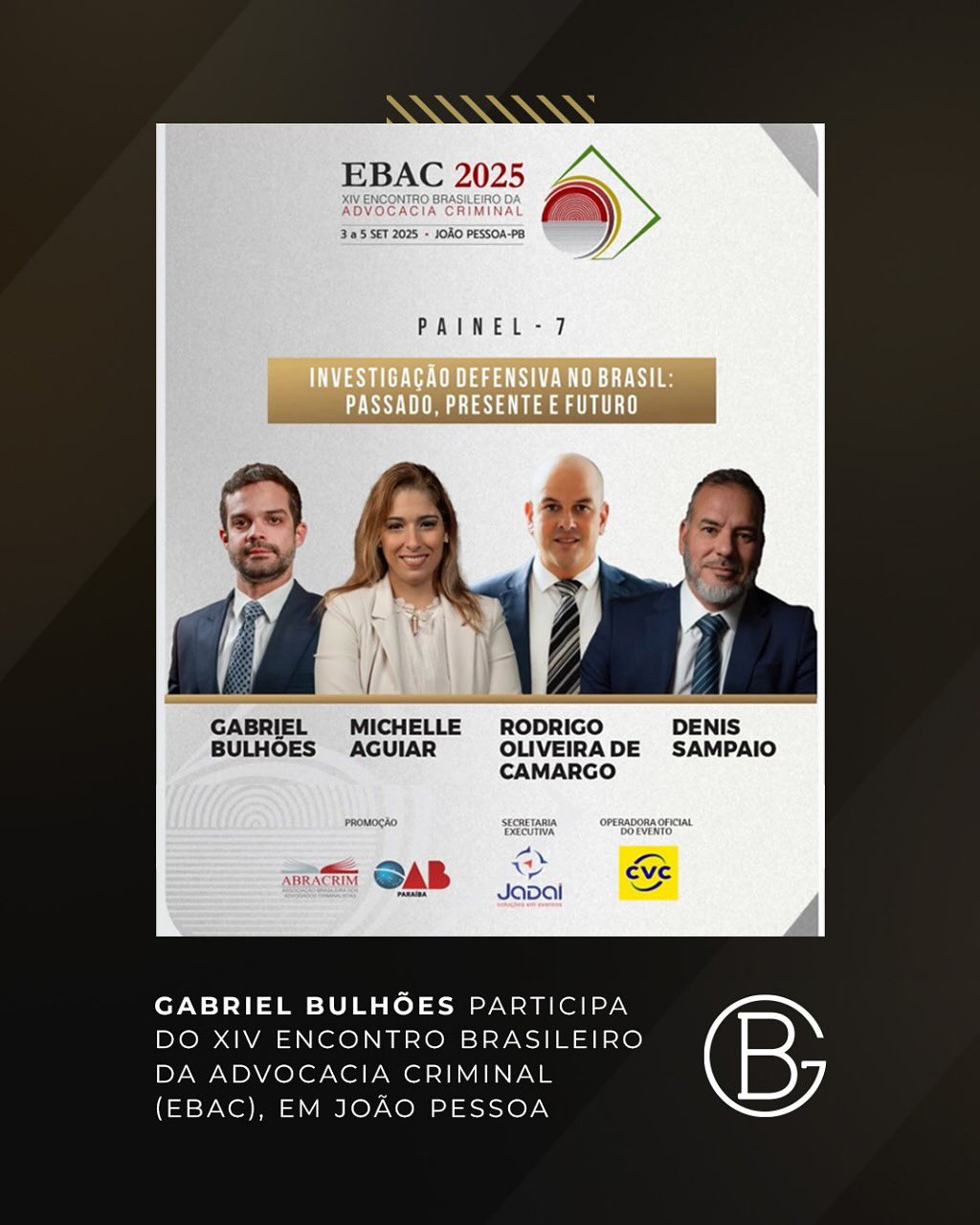 Gabriel Bulhões participa do XIV Encontro Brasileiro da Advocacia Criminal (EBAC), em João Pessoa.